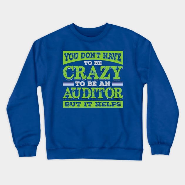 Accounting Funny Quote for Accountant and Auditor Men Women Crewneck Sweatshirt by Arteestic